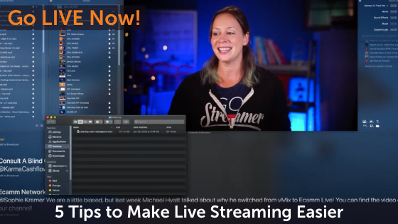 5 Live Streaming Tips to Make Your Production Easier