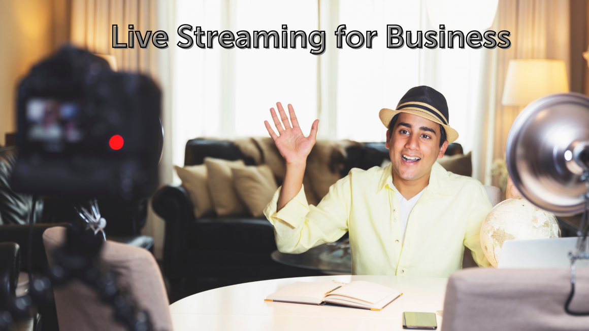 Live Streaming for Business: Getting Started
