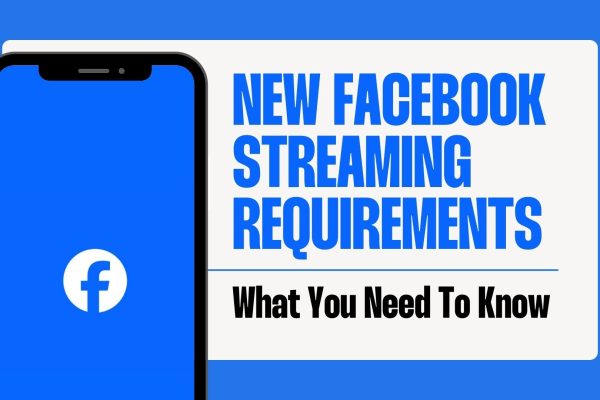 New Facebook Live Streaming Requirements (2024)
