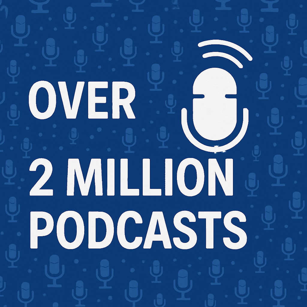 Over 2 Million Podcasts